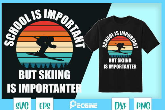 A Designer's Take on the Skiing Is Importanter Graphics for T-Shirts