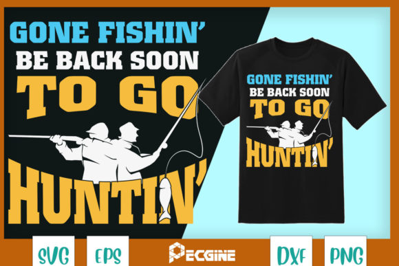 Go Fishing Be Back Soon to Go Hunting Graphics Review