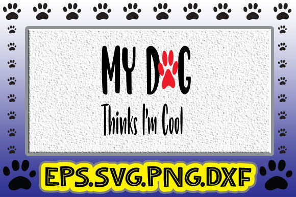 My Dog Thinks I'm Cool: A Crafter's Review of a Playful Typography Graphic